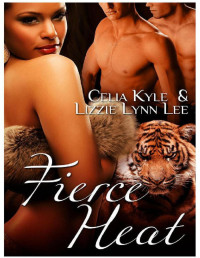 Fierce Heat — Celia Kyle & Lizzie Lynn Lee