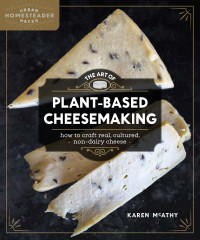 Karen McAthy — The Art of Plant-Based Cheesemaking