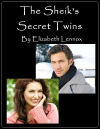 Elizabeth Lennox — The Sheik's Secret Twins