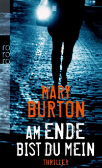 Burton, Mary — Am Ende bist du mein