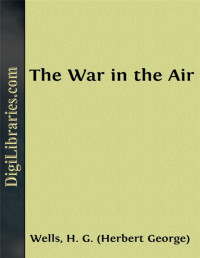 H. G. Wells — The War in the Air