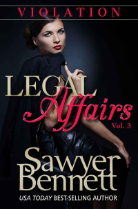 Sawyer Bennett — Legal Affairs - Violation: Legal Affairs Serial Romance