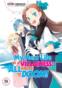 Satoru Yamaguchi — My Next Life as a Villainess: All Routes Lead to Doom! Volume 9