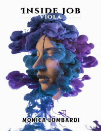 Monica Lombardi — Inside Job - Parte 2: Viola (Italian Edition)