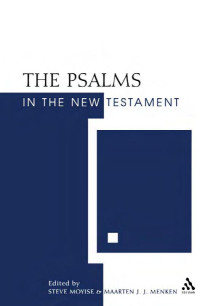 Steve Moyise & Maarten J. J. Menken — The Psalms in the New Testament