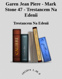 Trestancem Na Edenii — Garen Jean Piere - Mark Stone 47 - Trestancem Na Edenii