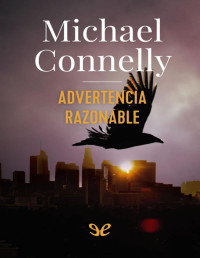 Michael Connelly — Advertencia Razonable