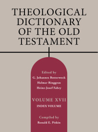 G. Johannes Botterweck;Helmer Ringgren;Heinz-Josef Fabry;Ronald E. Pitkin; — Theological Dictionary of the Old Testament, Volume XVII