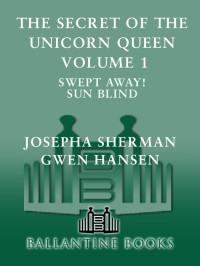 Josepha Sherman, Gwen Hansen — The Secret of the Unicorn Queen, Vol. 1