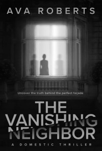 Ava Roberts — The Vanishing Neighbor