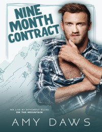 Amy Daws — Nine Month Contract: A Small Town Grumpy Sunshine Romance