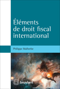 Philippe Malherbe; — lments de droit fiscal international