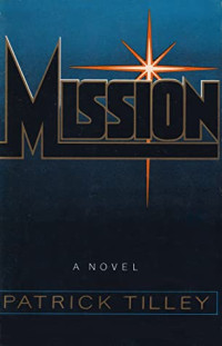 Patrick Tilley — Mission