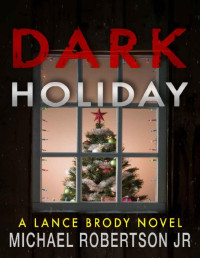 Michael Robertson Jr — Dark Holiday (Lance Brody Book 6)