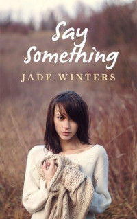 Jade Winters — Say Something