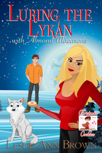 Leslie Ann Brown — Luring the Lykan with Almond Macarons