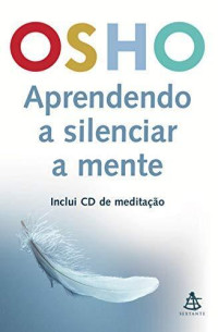 Osho — Aprendendo a silenciar a mente