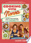 Giuseppe Federici — Cooking with Nonna : Classic Italian Recipes with a Plant-Based Twist