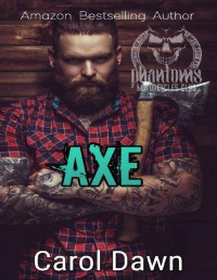 Carol Dawn — Axe (Phantoms MC Book 2)