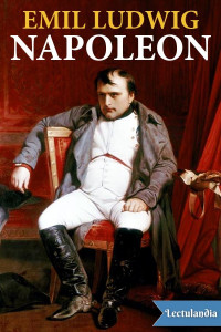 Emil Ludwig — Napoleón