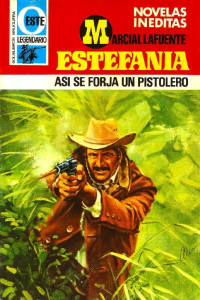 M. L. Estefanía — Así se forja un pistolero