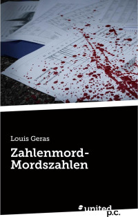 Geras, Louis — Zahlenmord-Mordszahlen