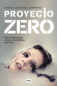 Daniel Sánchez Cantero — Proyecto Zero