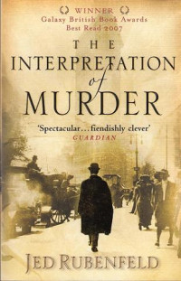 Jed Rubenfeld — The Interpretation Of Murder