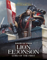 David Guymer — Lion El'Jonson: Lord of the First