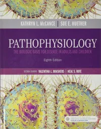 Kathryn L. McCance MS PhD, Sue E. Huether MS PhD — Pathophysiology: The Biologic Basis for Disease in Adults and Children