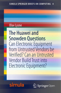 Olav Lysne — The Huawei and Snowden Questions