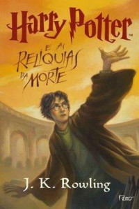 J. K. Rowling — Harry Potter e as Relíquias da Morte