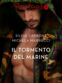 Michela Marrucci & Silvia Carbone [Marrucci, Michela] — Il tormento del marine