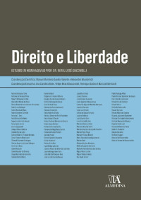 Manuel Monteiro Guedes Valente & Alexandre Wunderlich — Direito e Liberdade: Estudos em homenagem ao Prof. Dr. Nereu José Giacomolli