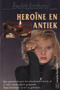 Evelyn Anthony [Anthony, Evelyn] — Heroïne en antiek
