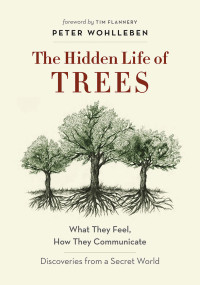 Wohlleben Peter — The Hidden Life of Trees