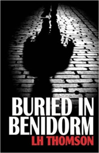 L. H. Thomson — Buried in Benidorm: (Max Castillo Mystery #1)