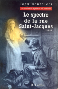 Contrucci, Jean — Le spectre de la rue Saint-Jacques