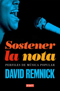 David Remnick — Sostener la nota