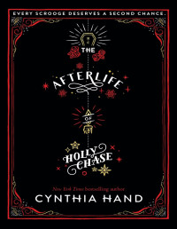 Cynthia Hand [Hand, Cynthia] — The Afterlife of Holly Chase