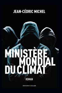 Jean-Cédric Michel — Ministère mondial du climat