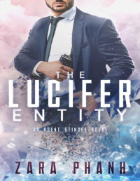 Zara Phanh — The Lucifer Entity: An MM Scifi Romance (Agent Stinger Book 1)