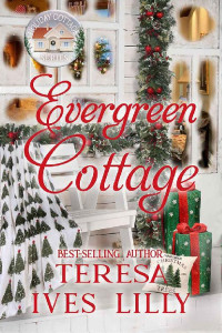 Teresa Ives Lilly [Lilly, Teresa Ives] — Evergreen Cottage 