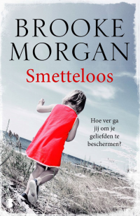 Morgan, Brooke — Smetteloos