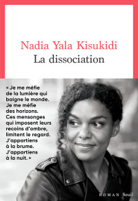 Nadia Yala Kisukidi — La Dissociation