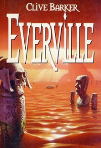 Clive Barker — Everville