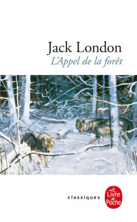Jack London — L'appel de la forêt