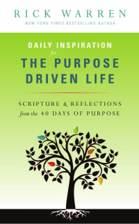 Rick Warren — Daily Inspiration for the Purpose Driven Life