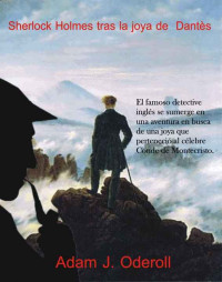 Adam J. Oderoll — Sherlock Holmes tras la joya de Dantès (Spanish Edition)