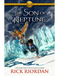 The Son of Neptune [Neptune, The Son of] — Rick Riordan_Heroes Of Olympus 02